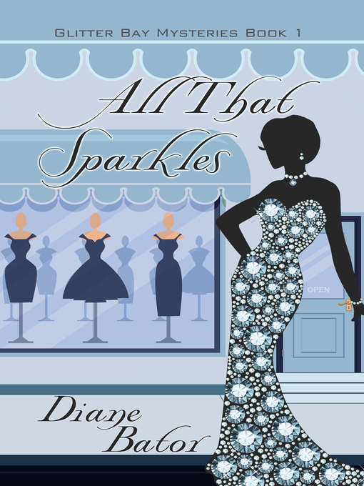 Title details for All That Sparkles by Diane Bator - Available